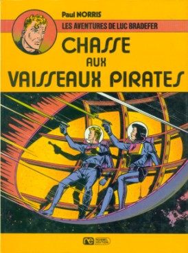 Couverture de l'album Les aventures de Luc Bradefer Chasse aux vaisseaux pirates