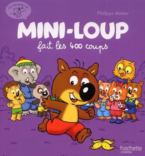 Couverture de l'album Mini-Loup Les aventures de Mini-Loup Tome 3 Mini-Loup fait les 400 coups