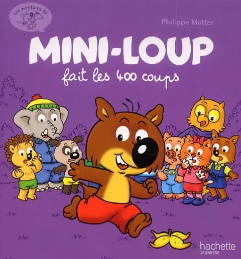 Mini-Loup Les aventures de Mini-Loup Tome 3 Mini-Loup fait les 400 coups