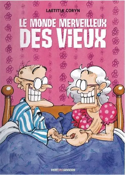 Le Monde merveilleux des vieux Tome 1