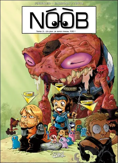 NOOB Tome 3 Un jour, je serai niveau 100 !
