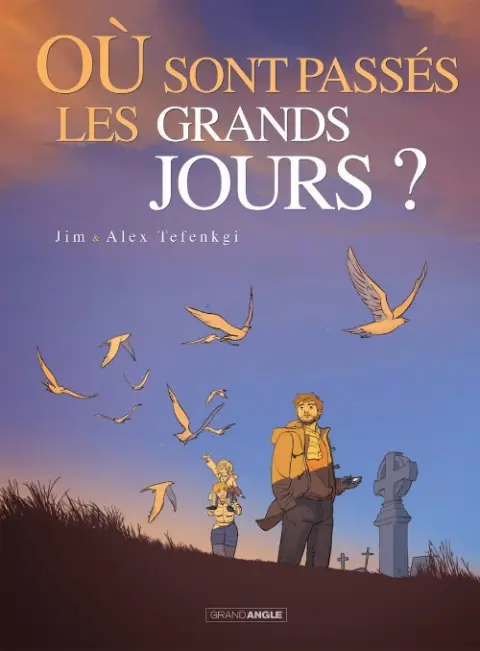 Où sont passés les grands jours ?
