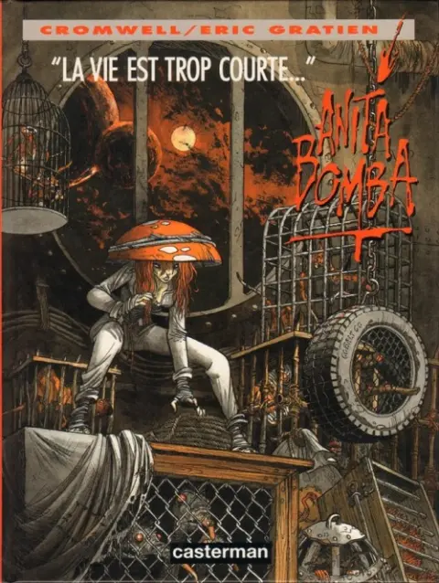 Anita Bomba Tome 4 La vie est trop courte...