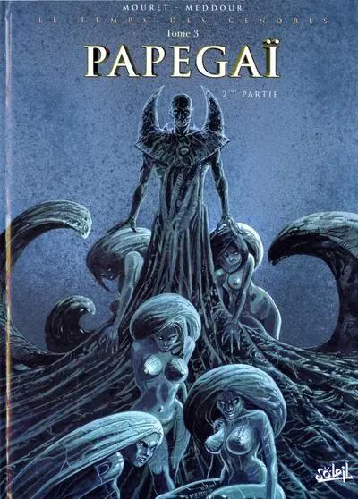 Le Temps des cendres Tome 3 Papegaï (2ème partie)