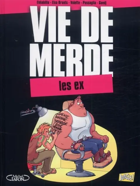 Vie de merde Tome 9 Les ex