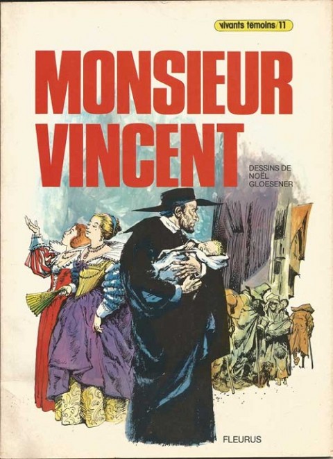 Vivants témoins Tome 11 Monsieur Vincent