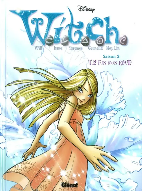 W.I.T.C.H. Tome 2 Fin d'un rêve
