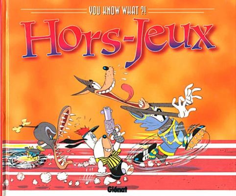 You know what ?! Tome 1 Hors-Jeux