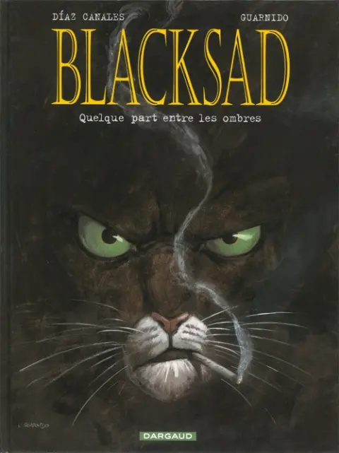 Couverture de l'album Blacksad Tome 1 Quelque part entre les ombres