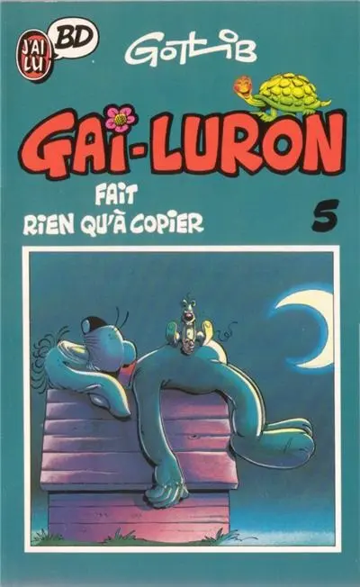 Gai-Luron Tome 5 Gai-luron fait rien qu'à copier