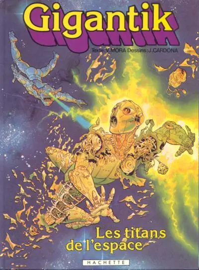 Couverture de l'album Gigantik Tome 3 Les titans de l'espace