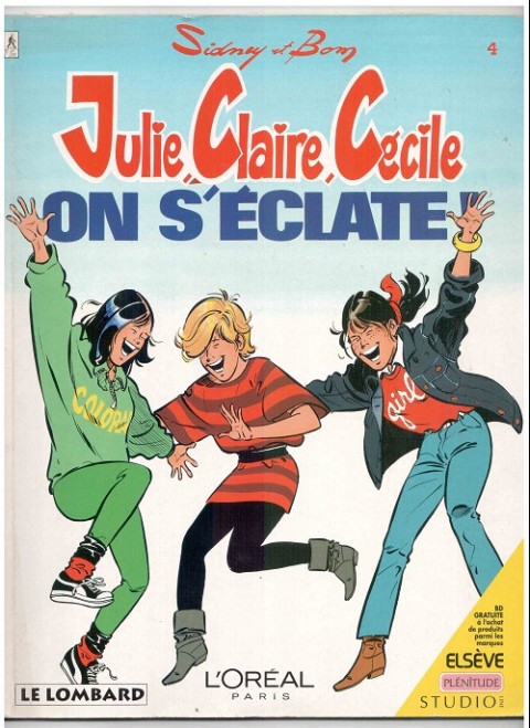 Couverture de l'album Julie, Claire, Cécile Tome 4 On s'éclate !