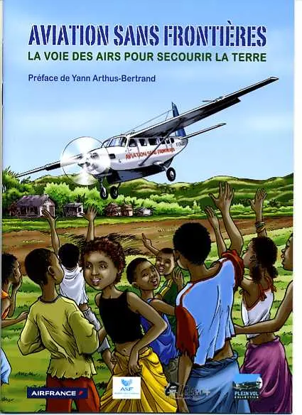 Aviation sans frontières La voie des airs pour secourir la terre