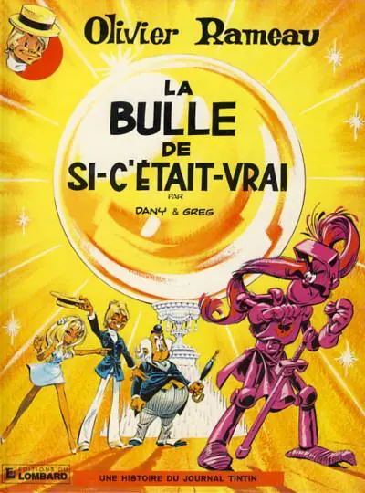 Olivier Rameau Tome 2 La bulle de si-c'était-vrai