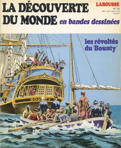 La Découverte du monde en bandes dessinées Tome 15 Les révoltés du Bounty