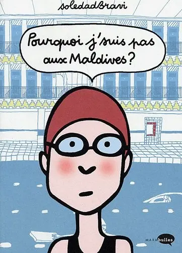 La Bd des paresseuses Tome 3 Pourquoi j'suis pas aux Maldives ?