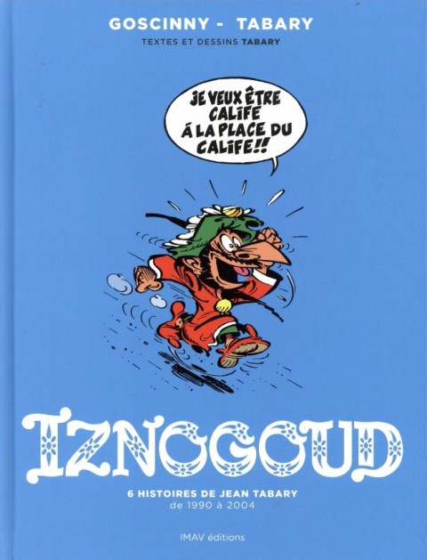 Couverture de l'album Iznogoud 6 histoires de Jean Tabary de 1990 à 2004