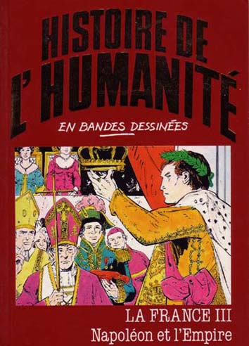 Histoire de l'humanité en bandes dessinées Tome 42 La France III - Napoléon et l'Empire