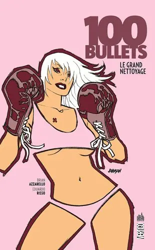 100 Bullets Tome 13 Le Grand Nettoyage