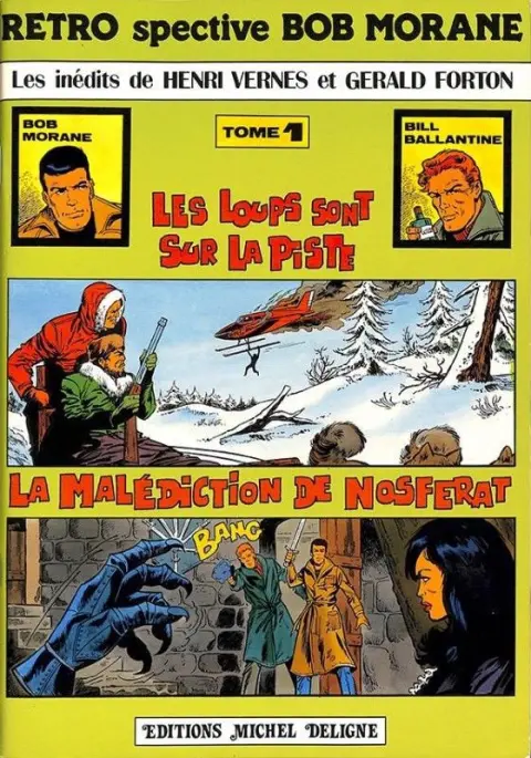 Bob Morane Retro Spective Bob Morane Tome 1 Les loups sont sur la piste - La Malédiction de Nosférat