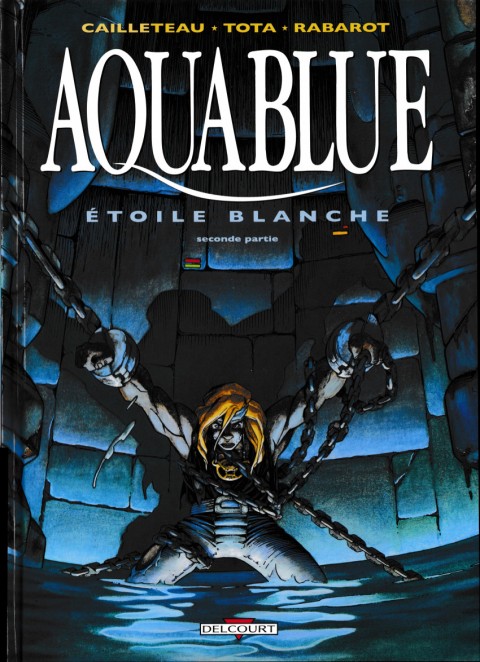 Couverture de l'album Aquablue Tome 7 Étoile blanche - Seconde partie