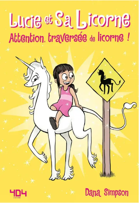 Lucie et sa licorne Tome 5 Attention, traversée de licorne !
