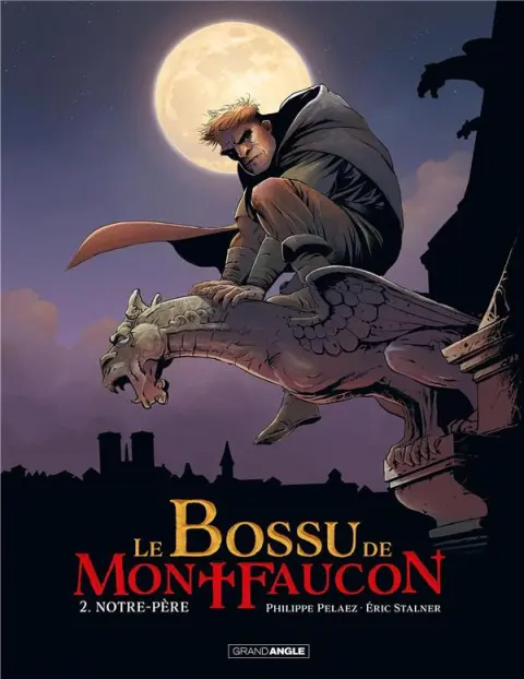 Le bossu de Montfaucon Tome 2 Notre père
