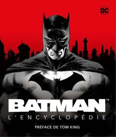Couverture de l'album DC Comics - Batman Batman - L'Encyclopédie