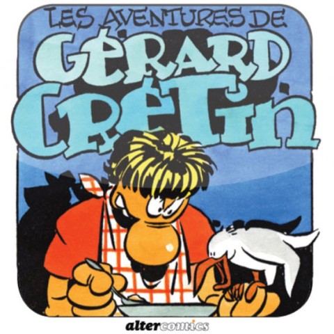 Couverture de l'album Les aventures de Gérard Crétin Tome 1