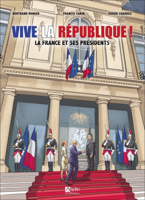 Vive la République ! La France et ses Présidents
