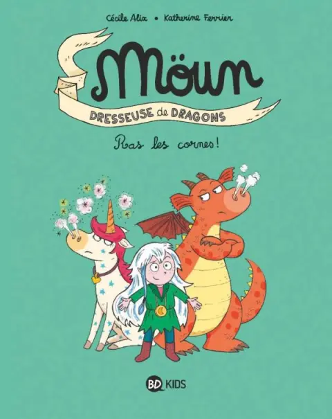Moün, dresseuse de dragons 3 Ras les cornes !