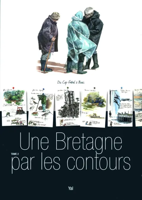 Une Bretagne par les contours Tome 2 Du Cap Fréhel à Binic