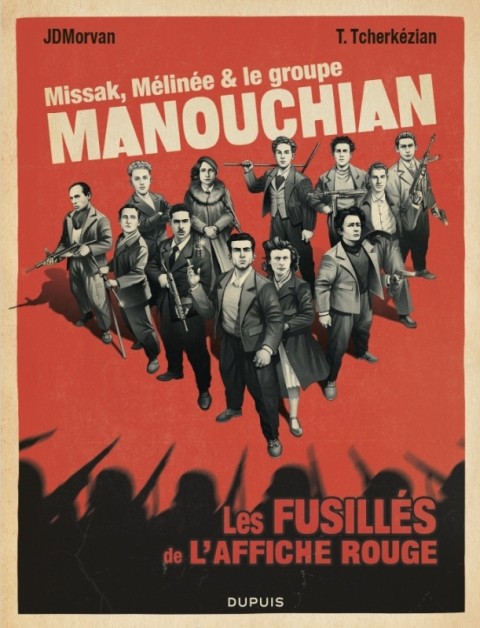 Couverture de l'album Missak, Mélinée & le groupe Manouchian Les fusillés de l'affiche rouge