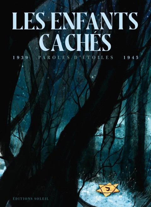 Paroles d'étoiles Les enfants cachés - Paroles d'étoiles - 1939-1945