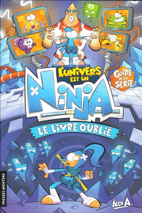 L'univers est un ninja Le livre oublié - Guide de la série