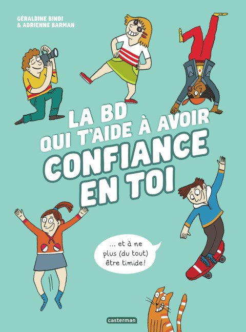 La BD qui t'aide 1 La BD qui t'aide à avoir confiance en toi
