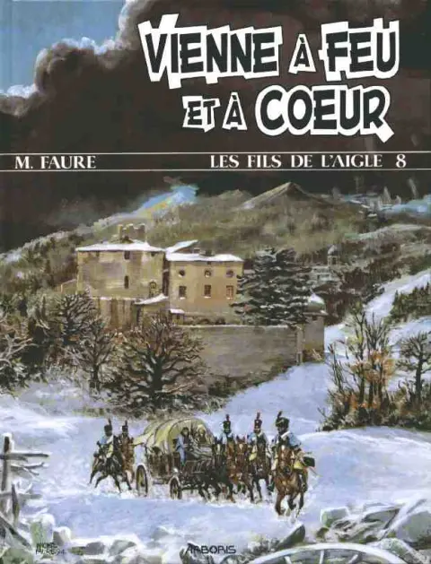 Les Fils de l'aigle Tome 8 Vienne à feu et à cœur