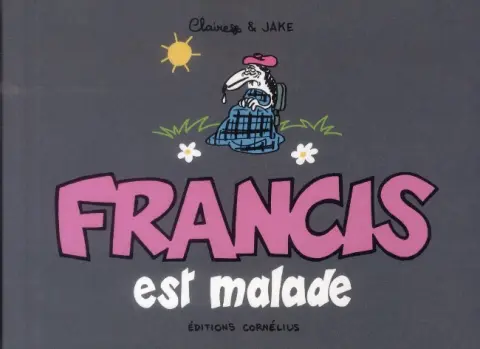 Francis Tome 6 Francis est malade