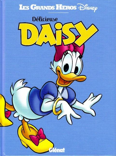 Couverture de l'album Les Grands Héros Disney Tome 7 Délicieuse Daisy
