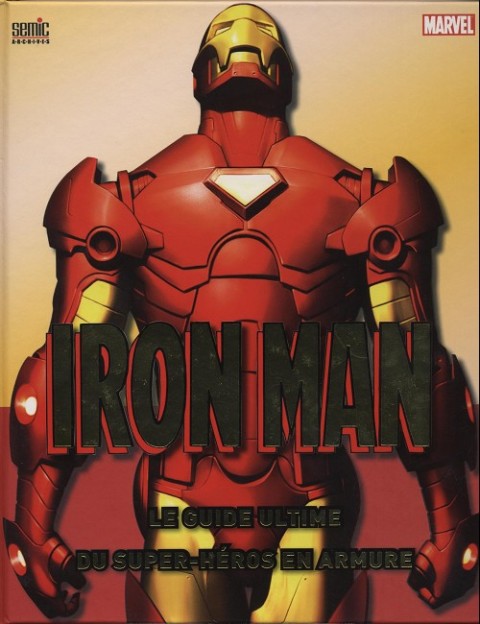 Couverture de l'album Iron Man - Le guide ultime du super héro en armure