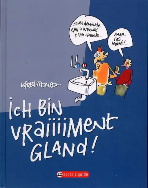 Je suis gland Tome 2 Ich Bin vraiiiiment gland !