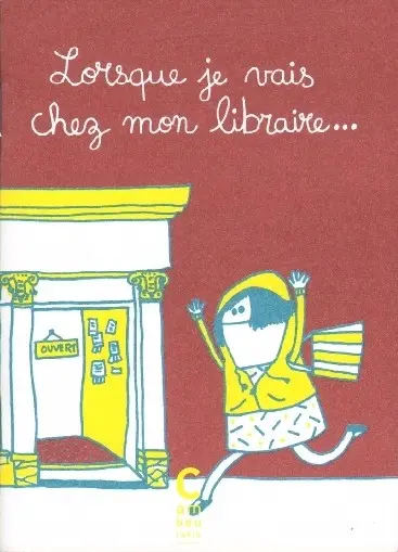 Lorsque Lorsque je vais chez mon libraire...