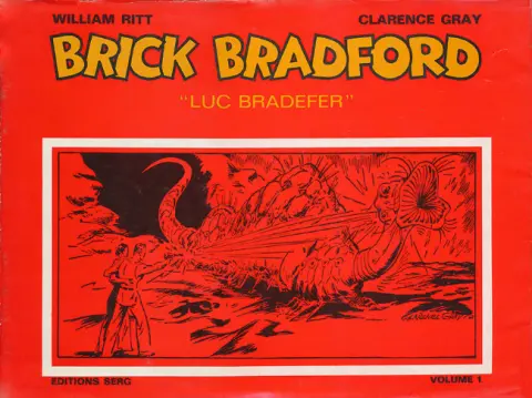 Brick Bradford Luc Bradefer Volume 1 Le voyage dans la pièce de monnaie