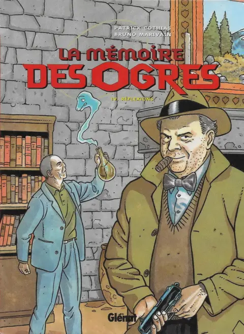La mémoire des ogres Tome 4 Réflexions