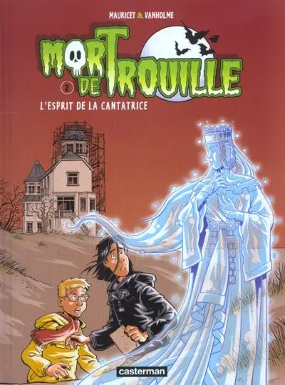 Mort de Trouille Tome 2 L'esprit de la cantatrice