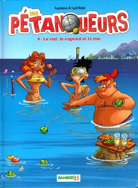 Les Pétanqueurs Tome 4 Le ciel, le cagnard et la mer