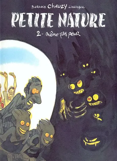 Petite nature Tome 2 Même pas peur