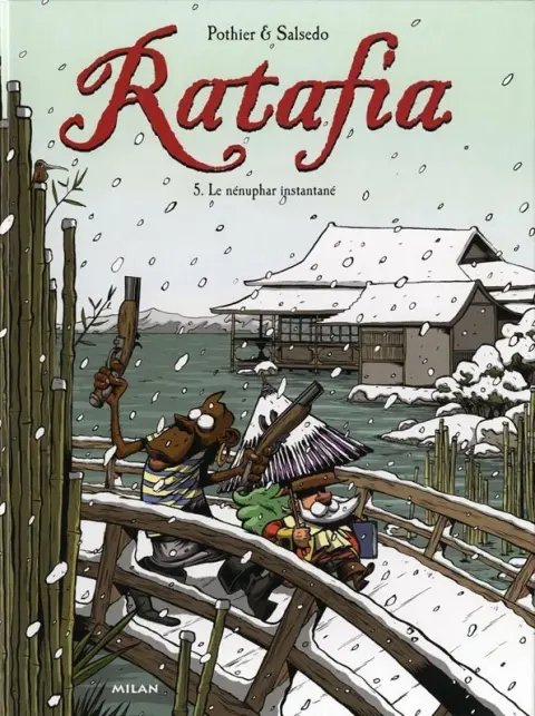 Ratafia Tome 5 Le nénuphar instantané