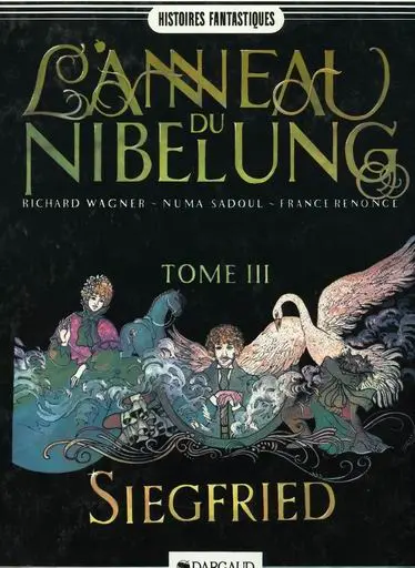 L'Anneau du Nibelung Tome 3 Siegfried