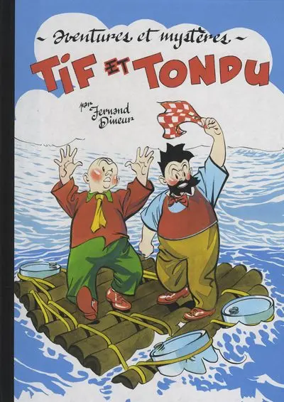 Tif et Tondu Aventures et Mystères Tome 1